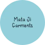 Business logo of Mata ji garments