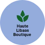 Business logo of Haute Libaas boutique