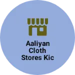 Business logo of Aaliyan cloth stores kichhauchha Ambedkar Nagar