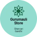 Business logo of Gurumauli store