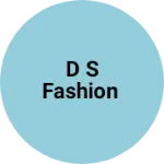 Business logo of D s fashion