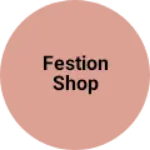 Business logo of Festion shop