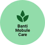 Business logo of Banti mobule care
