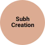 Business logo of Subh Creation