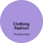 Business logo of Clothing fashion garments