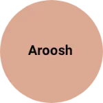 Business logo of Aroosh