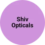 Business logo of SHIV OPTICALS