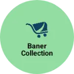 Business logo of Baner collection