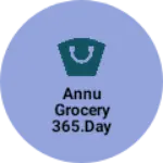 Business logo of Annu grocery 365.day offers