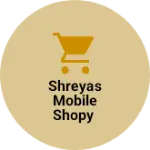 Business logo of Shreyas Mobile Shopy