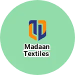 Business logo of Madaan textiles