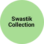 Business logo of Swastik collection