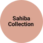 Business logo of Sahiba collection