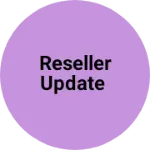 Business logo of Reseller update