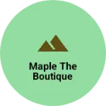 Business logo of Maple the boutique