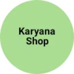 Business logo of Karyana shop
