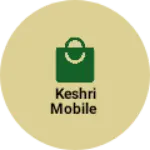 Business logo of Keshri mobile