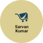 Business logo of Sarvan Kumar