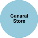 Business logo of Ganaral store