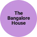 Business logo of The Bangalore House