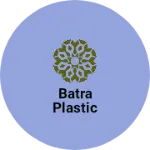 Business logo of Batra Plastic