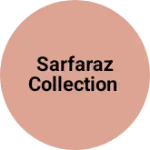 Business logo of Sarfaraz collection