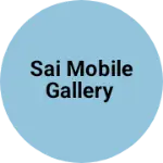 Business logo of Sai Mobile Gallery