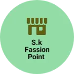 Business logo of s.k fassion point