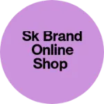 Business logo of Sk Brand Online shop
