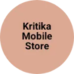 Business logo of Kritika mobile store