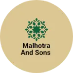Business logo of Malhotra and sons
