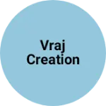Business logo of Vraj creation