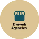 Business logo of Dwivedi Agencies