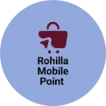 Business logo of Rohilla mobile point