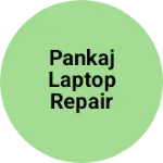 Business logo of Pankaj Laptop Repair Shop