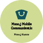 Business logo of Manoj mobile communication