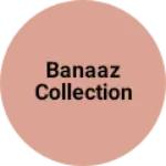 Business logo of Banaaz collection