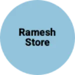 Business logo of Ramesh store based out of Muzaffarpur