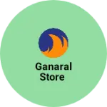 Business logo of Ganaral store
