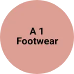 Business logo of A 1 footwear