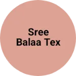 Business logo of SREE BALAA TEX