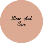 Business logo of Wear and care