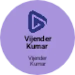 Business logo of Vijender Kumar