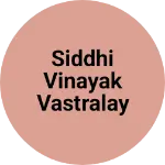 Business logo of Siddhi Vinayak Vastralay
