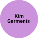 Business logo of KTM GARMENTS