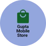 Business logo of Gupta mobile store