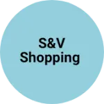 Business logo of S&V Shopping