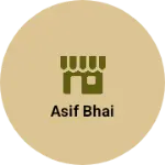 Business logo of Asif bhai