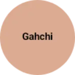 Business logo of Gahchi