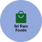 Business logo of Sri Ram foods